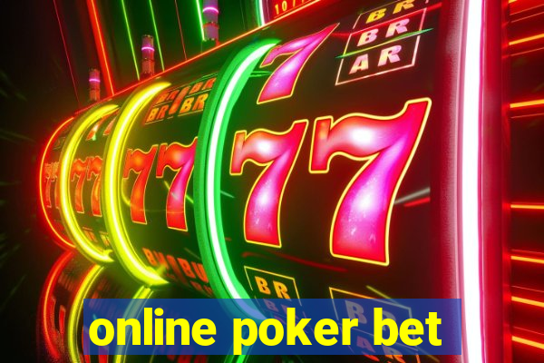 online poker bet