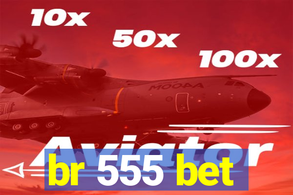 br 555 bet