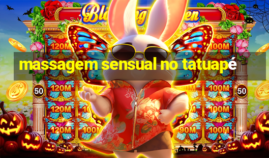 massagem sensual no tatuapé