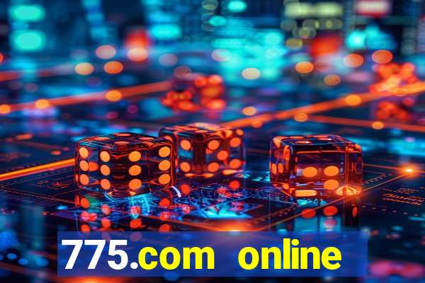 775.com online slots casino