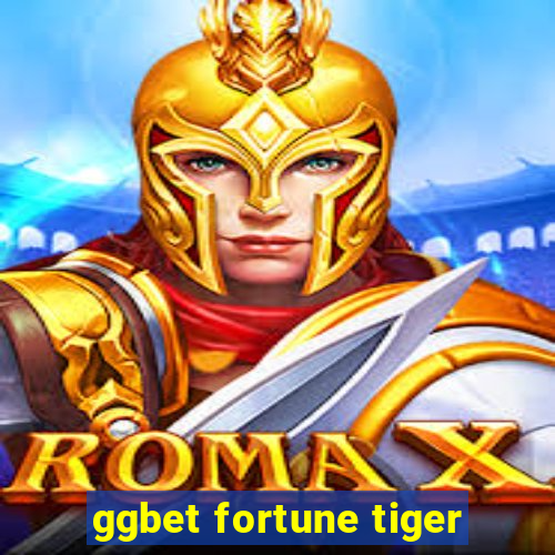 ggbet fortune tiger