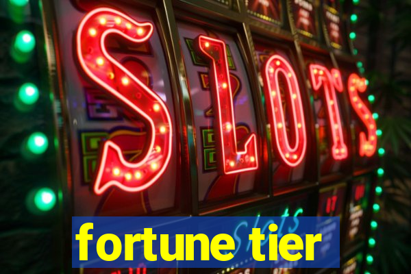 fortune tier