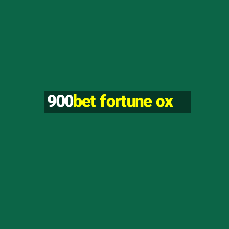 900bet fortune ox