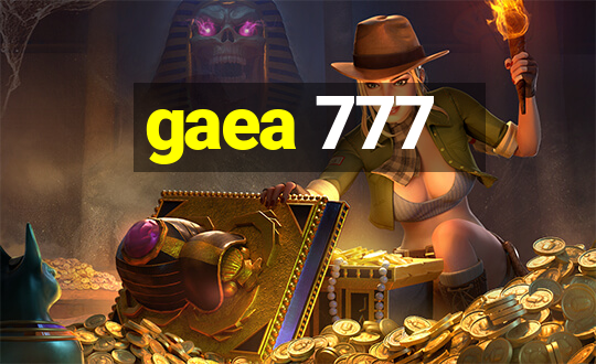 gaea 777