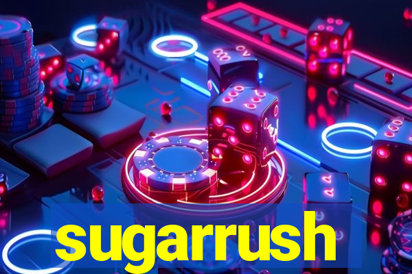 sugarrush