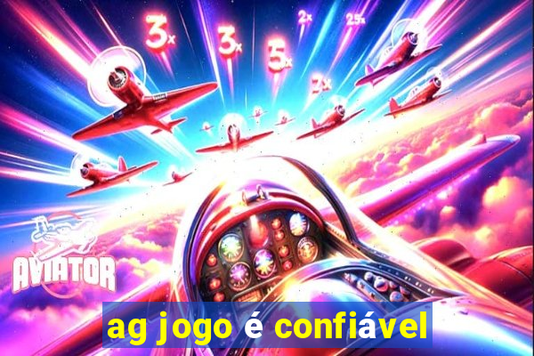 ag jogo é confiável