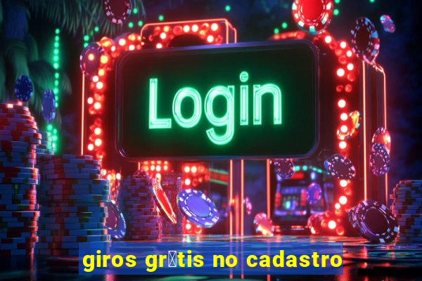 giros gr谩tis no cadastro