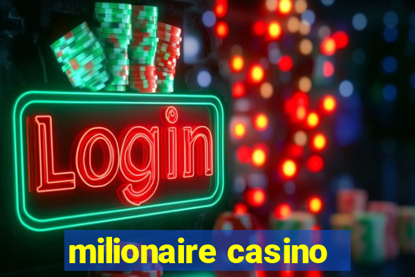 milionaire casino