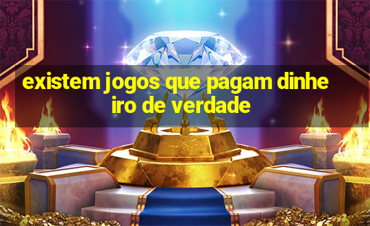 existem jogos que pagam dinheiro de verdade