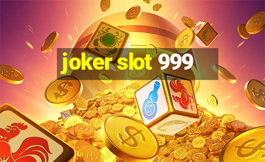 joker slot 999