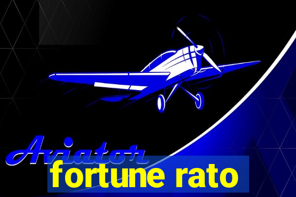 fortune rato