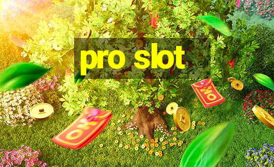 pro slot