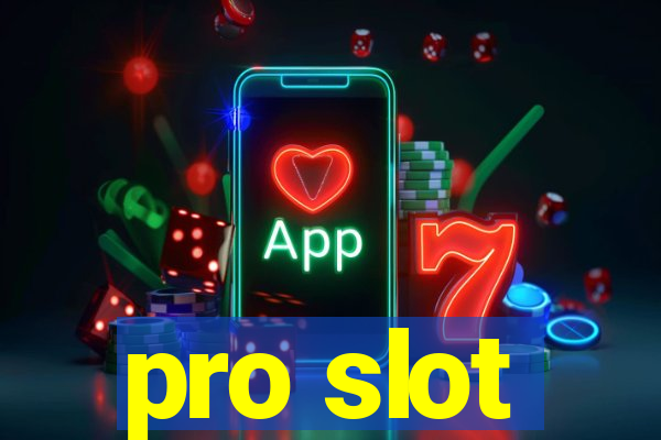 pro slot