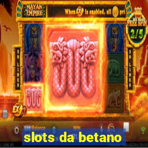 slots da betano