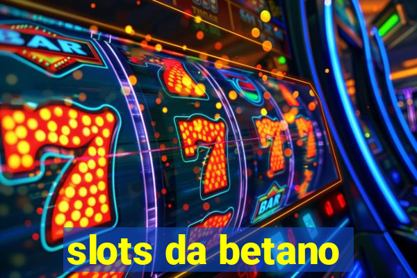 slots da betano