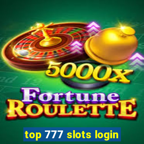 top 777 slots login