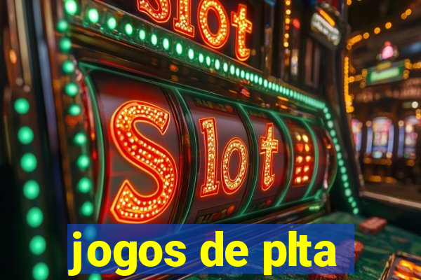 jogos de plta