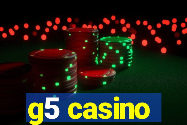 g5 casino