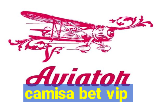 camisa bet vip