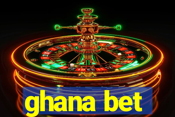 ghana bet