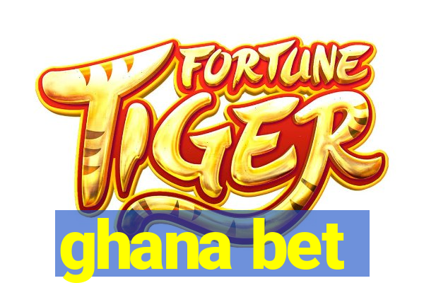 ghana bet