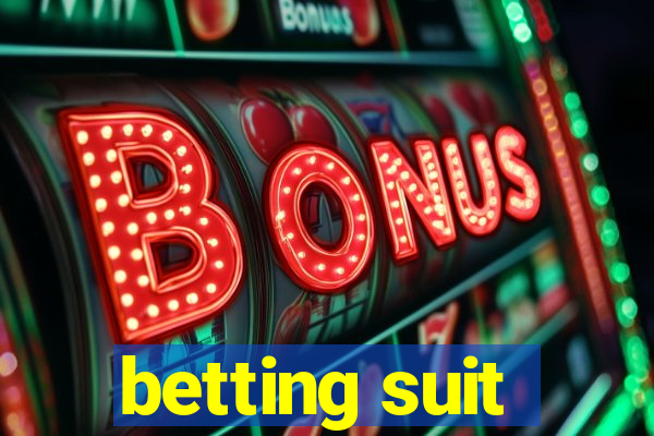 betting suit