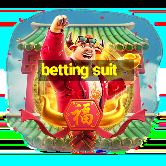 betting suit