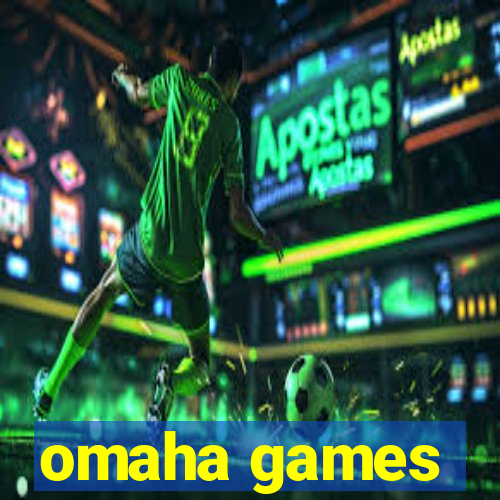 omaha games