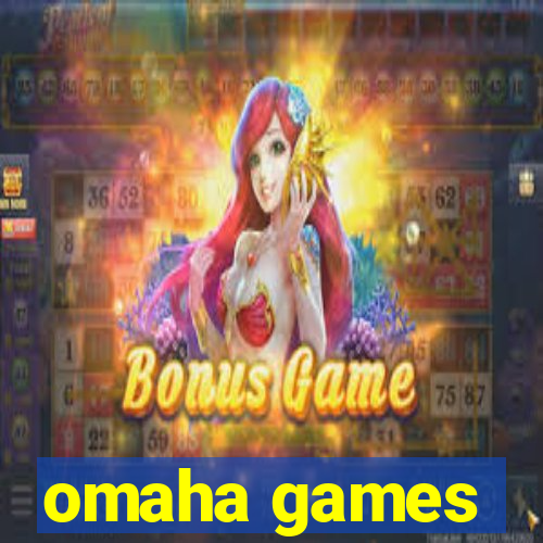 omaha games