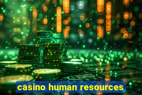 casino human resources