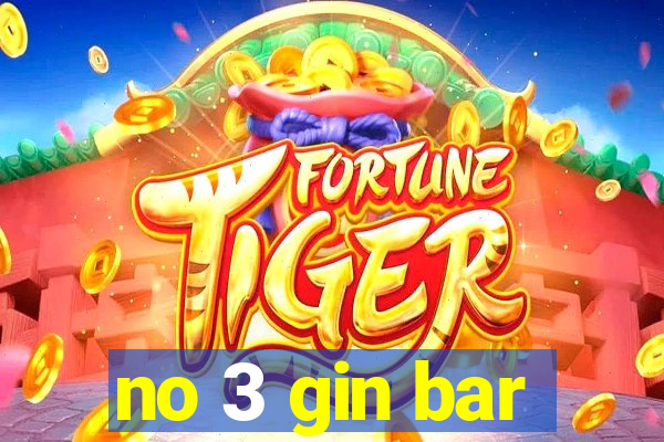 no 3 gin bar