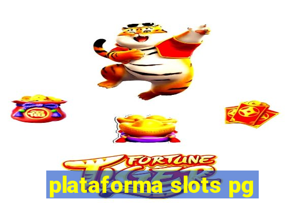 plataforma slots pg