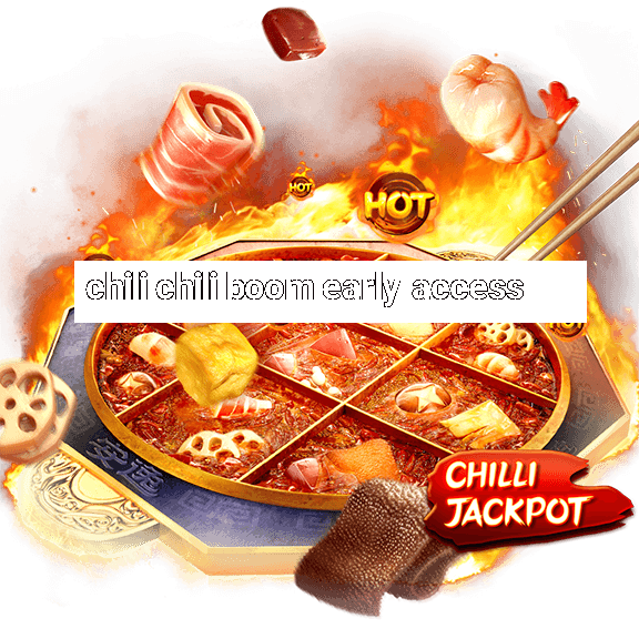 chili chili boom early access