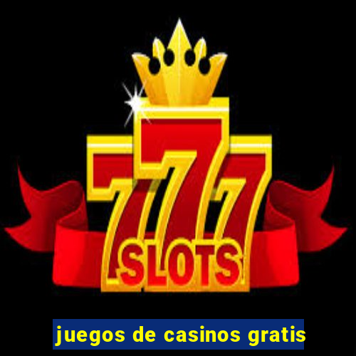 juegos de casinos gratis