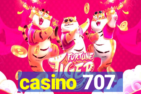 casino 707