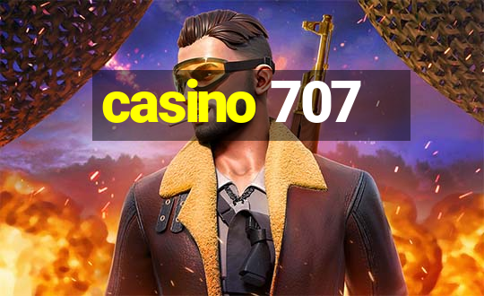 casino 707