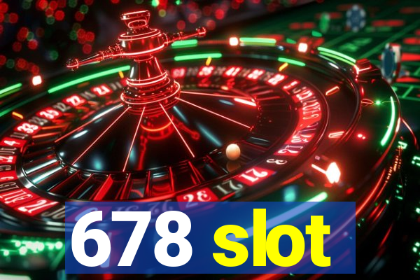 678 slot