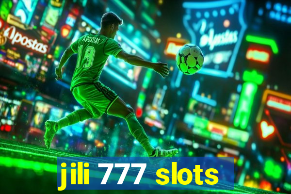 jili 777 slots