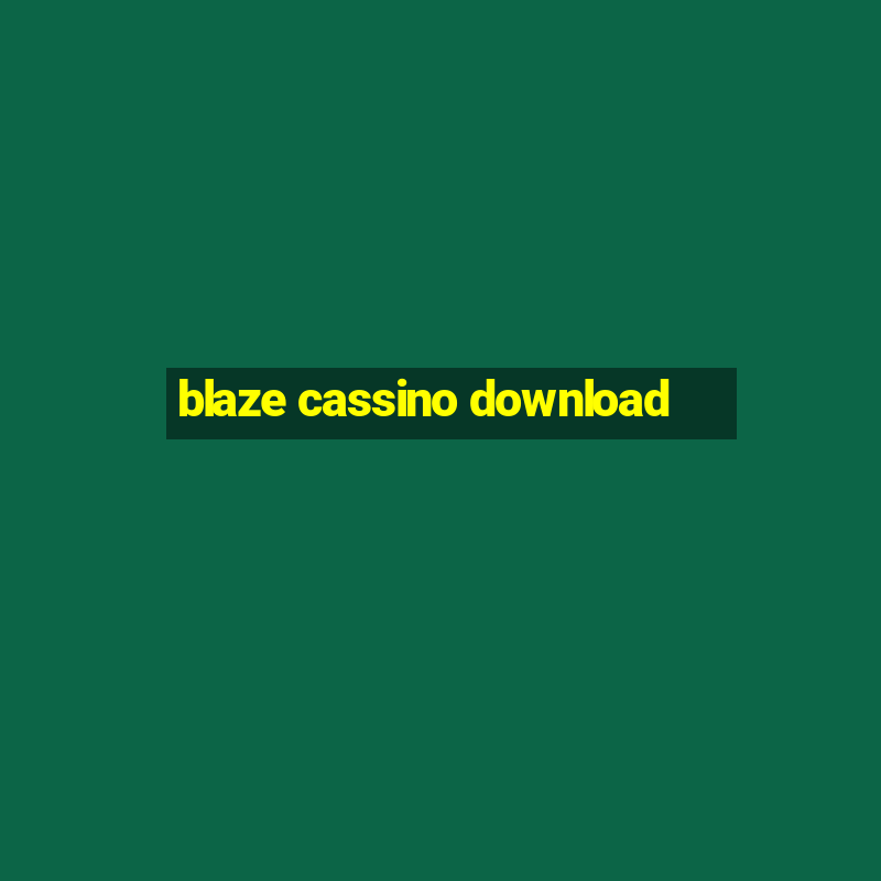 blaze cassino download