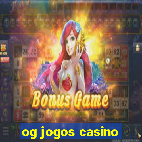 og jogos casino