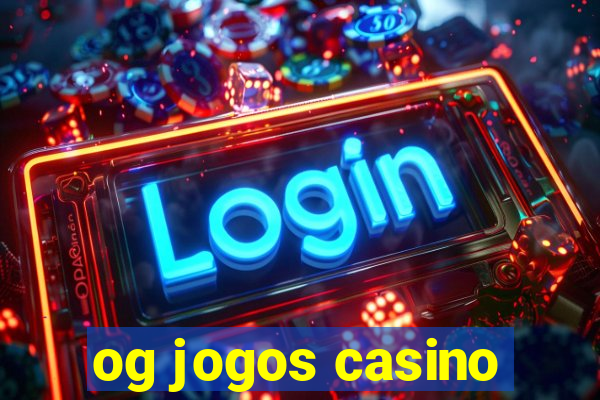 og jogos casino