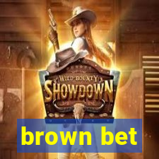 brown bet