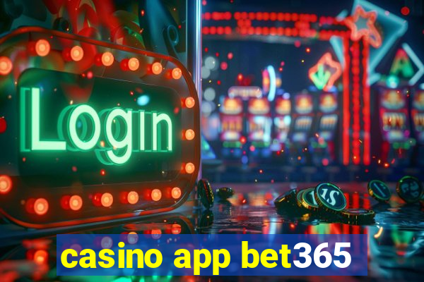 casino app bet365