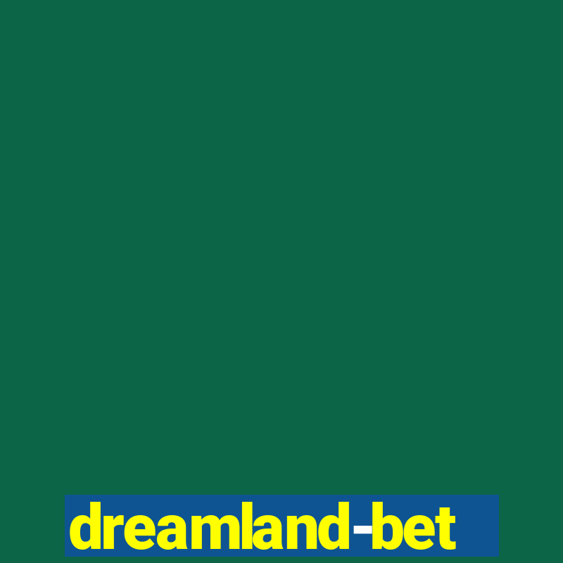 dreamland-bet