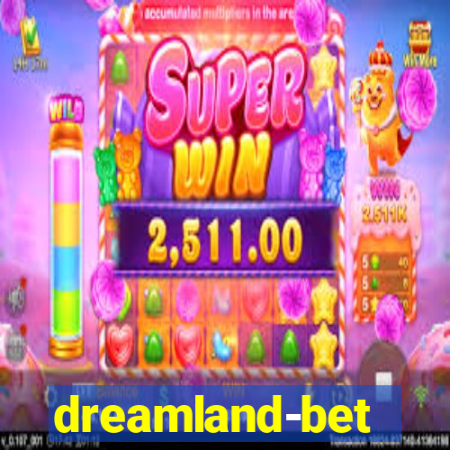 dreamland-bet