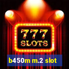 b450m m.2 slot