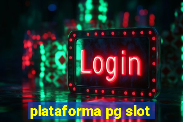 plataforma pg slot