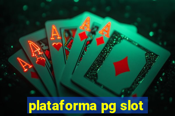 plataforma pg slot