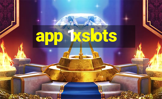 app 1xslots