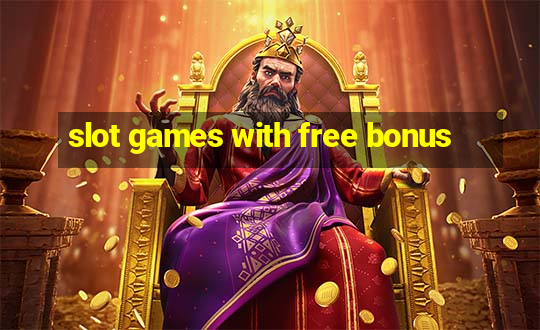 slot games with free bonus